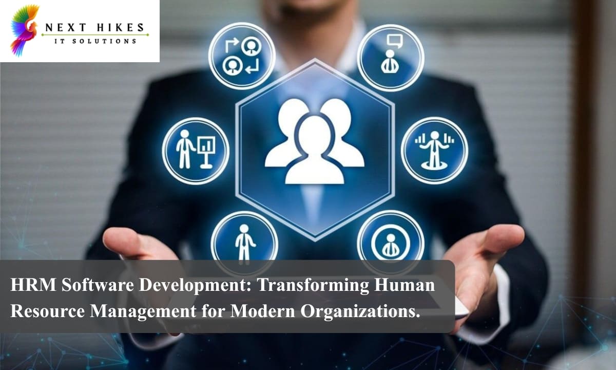 HRM Software Development: Transforming Human Resource Management for Modern Organizations.