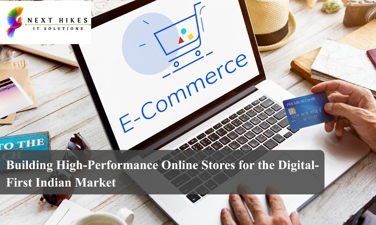 Building High-Performance Online Stores for the Digital-First Indian Market