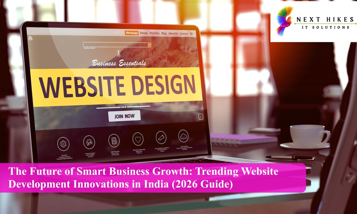 The Future of Smart Business Growth: Trending Website Development Innovations in India (2026 Guide)